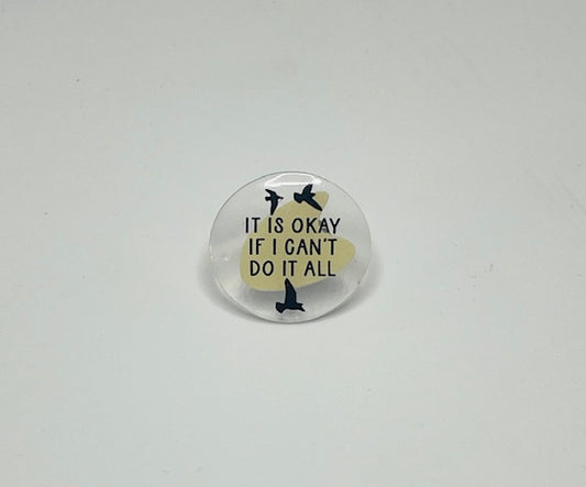 "It is Okay if I can't do it all" Mental Health Pin