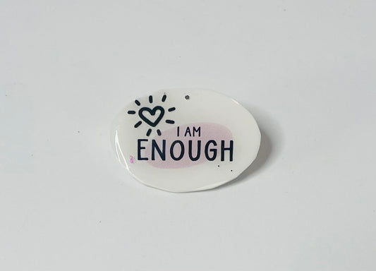 "I am ENOUGH" Mental Health Pin