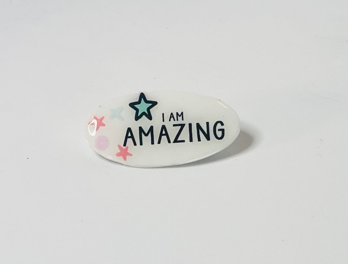 "I am amazing" Mental Health Pin