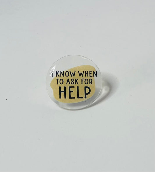 "I know when to ask for HELP" Mental Health Pin