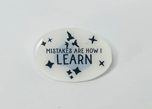 "Mistakes are how I learn" Mental Health Pin