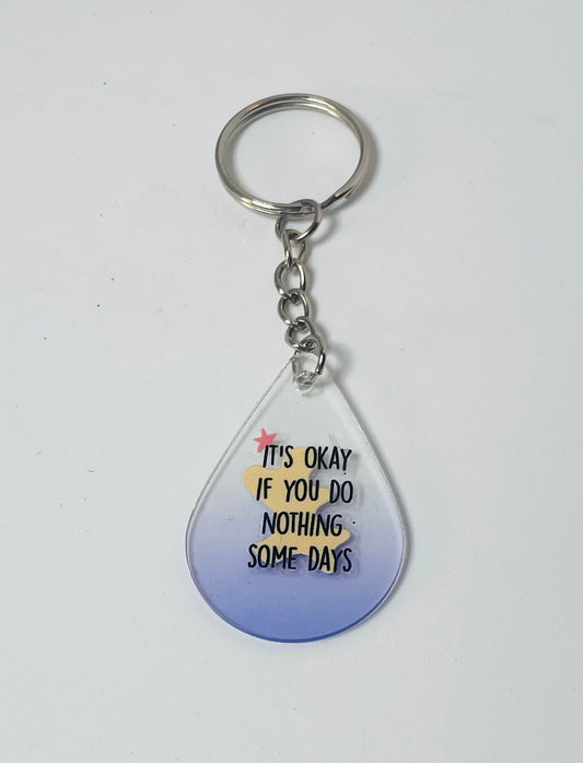 "It's okay if you do nothing some days" Mental Health Keychain