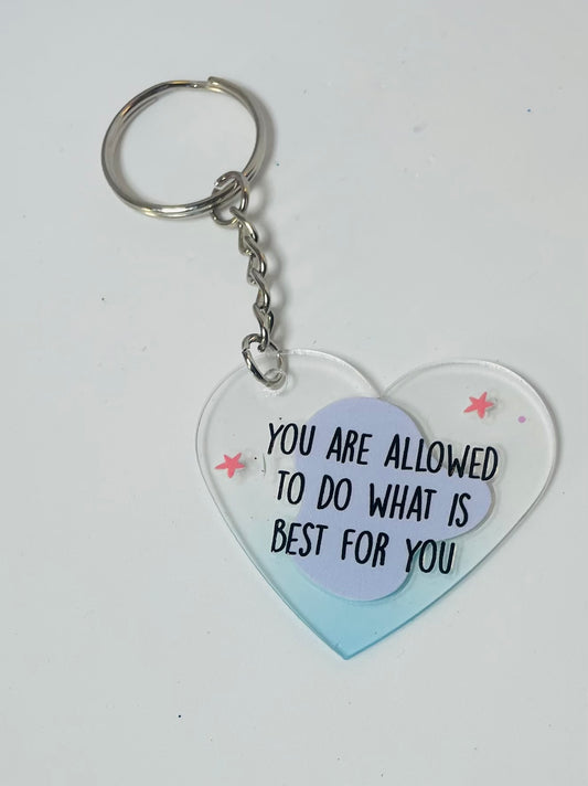 "You're allowed to do what is best for you" Mental Health Keychain