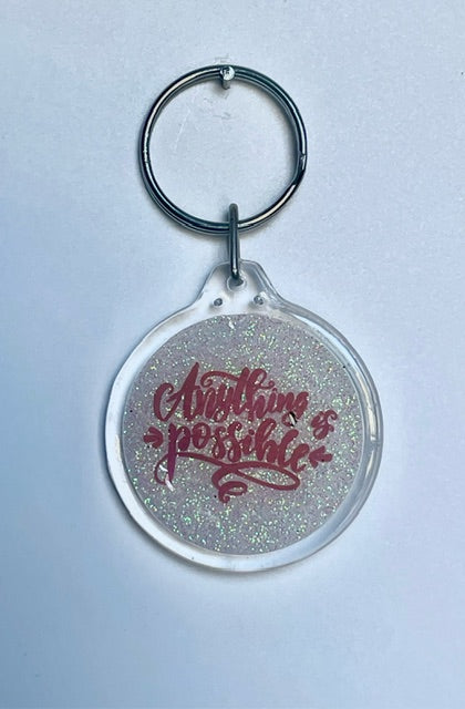"Anything is Possible" Keychain