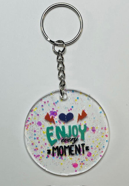 "Enjoy every moment" Keychain