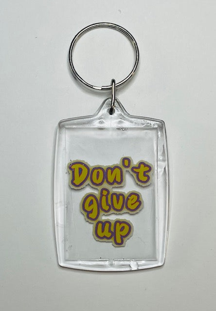 "Don't give up" Keychain